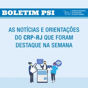 boletim-psi-as-noticias-e-orientacoes-do-crp-rj-que-foram-destaque-durante-a-semana-51